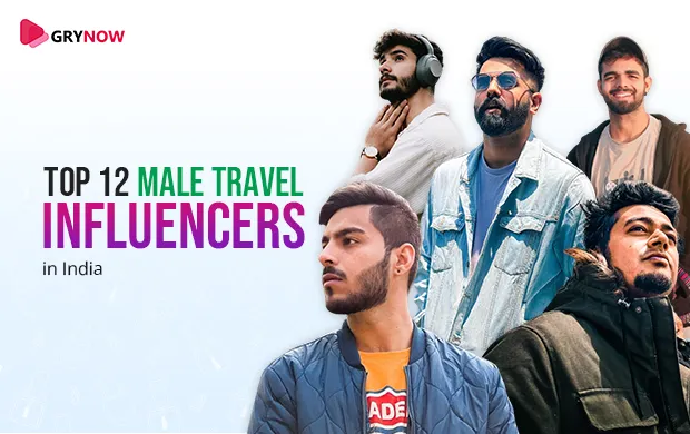 Top 12 Male Travel Influencers in India